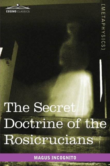 The Secret Doctrine of the Rosicrucians, Paperback / softback Book