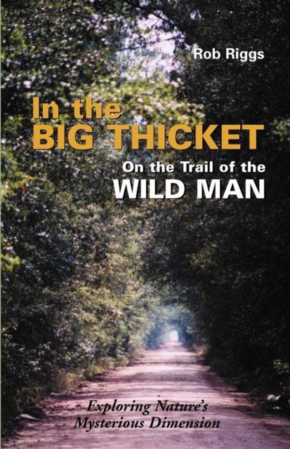In the Big Thicket on the Trail of the Wild Man, EPUB eBook