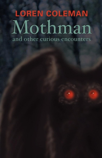 Mothman and Other Curious Encounters, EPUB eBook