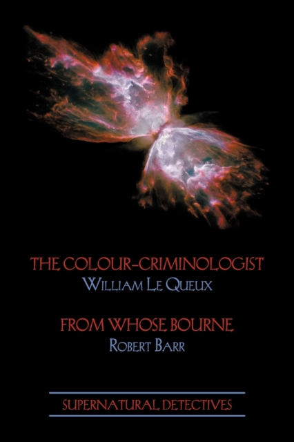 Supernatural Detectives 5 : The Colour-Criminologist / From Whose Bourne, Paperback / softback Book