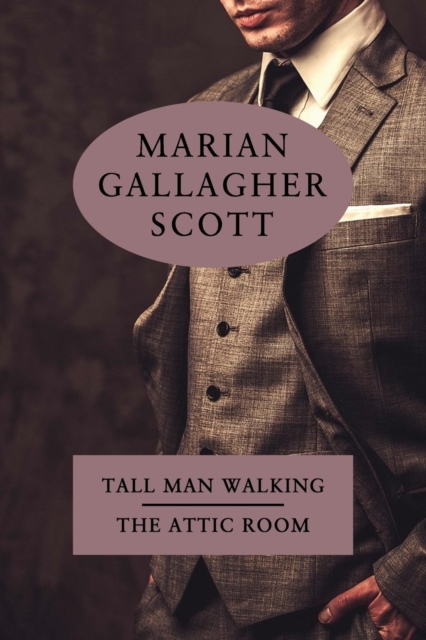 Tall Man Walking / The Attic Room, Paperback / softback Book