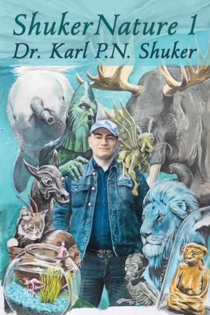 Shukernature (Book 1) : Antlered Elephants, Locust Dragons, and Other Cryptic Blog Beasts, Paperback / softback Book