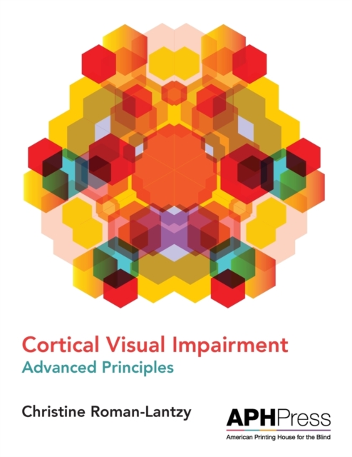 Cortical Visual Impairment Advanced Principles, Paperback / softback Book