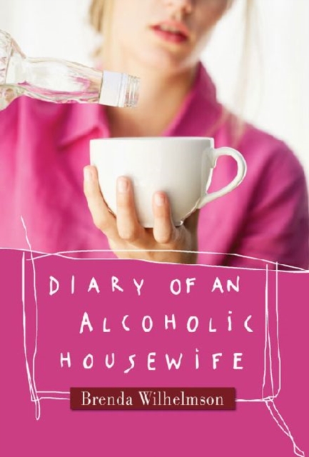 Diary Of An Alcoholic Housewife, Paperback / softback Book