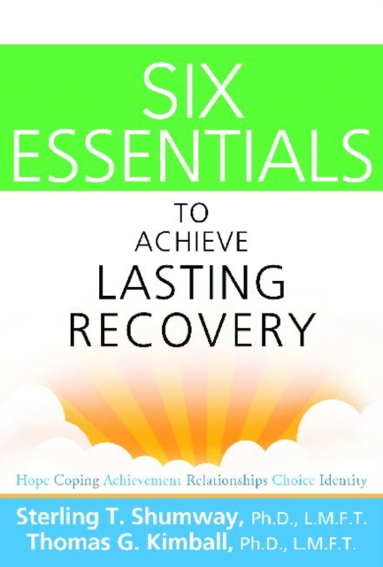 Six Essentials To Achieve Lasting Recovery, Paperback / softback Book