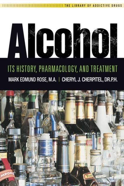 Alcohol : It's History, Pharmacology and Treatment, EPUB eBook
