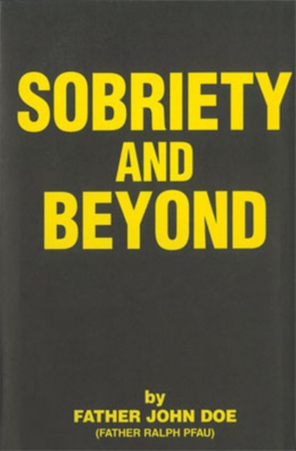 Sobriety And Beyond, Paperback / softback Book
