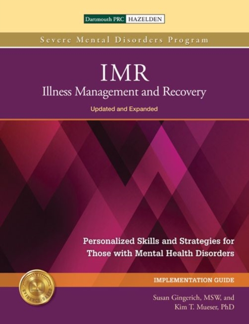 IMR: Illness Management and Recovery Implementation Guide : Personalized Skills and Strategies for Those with Mental Health Disorders, Paperback / softback Book