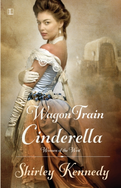 Wagon Train Cinderella, Paperback / softback Book