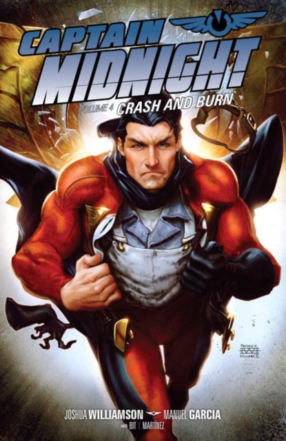 Captain Midnight Volume 4: Crash And Burn, Paperback / softback Book