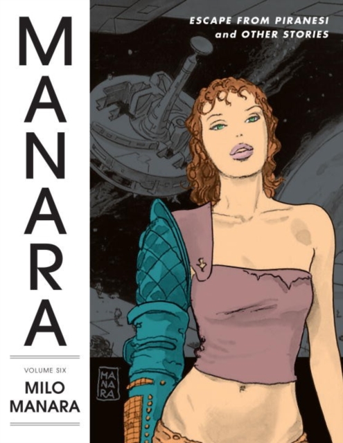 The Manara Library Volume 6: Escape From Piranesi And Other Stories, Hardback Book