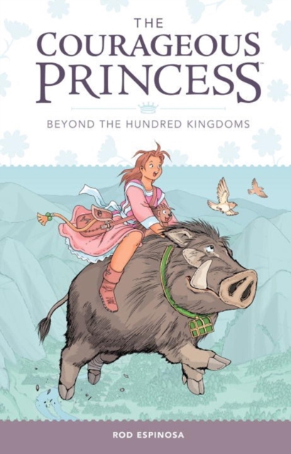 Courageous Princess, The Volume 1 : Beyond the Hundred Kingdoms, Hardback Book