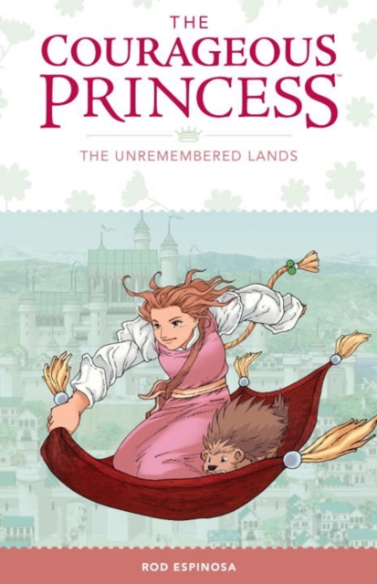 Courageous Princess, The: Volume 2 : The Unremembered Lands, Hardback Book