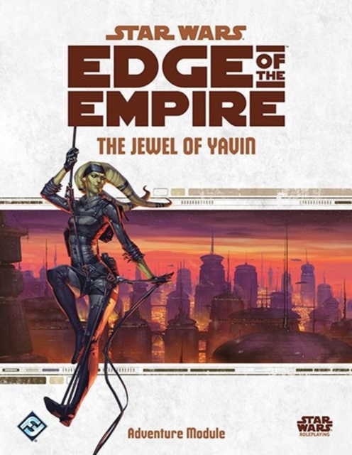 Star Wars Edge of the Empire: The Jewel of Yawn, Hardback Book