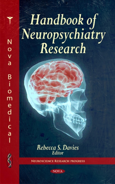 Handbook of Neuropsychiatry Research, Hardback Book