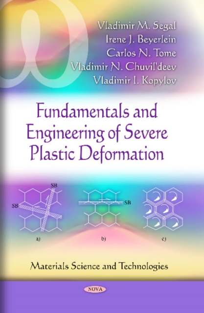 Fundamentals & Engineering of Severe Plastic Deformation, Hardback Book