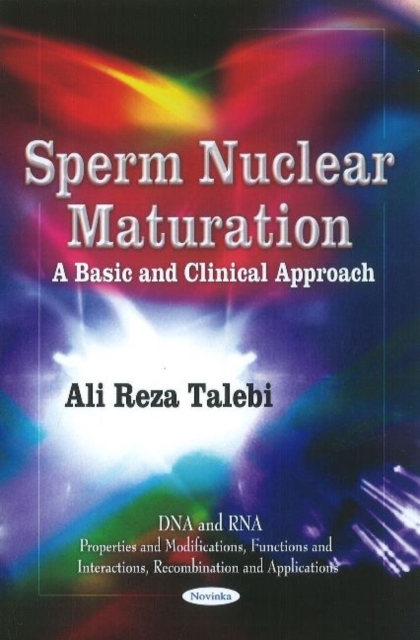 Sperm Nuclear Maturation : A Basic & Clinical Approach, Paperback / softback Book