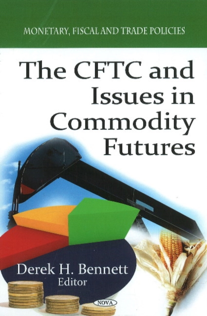 CFTC & Issues in Commodity Futures, Hardback Book