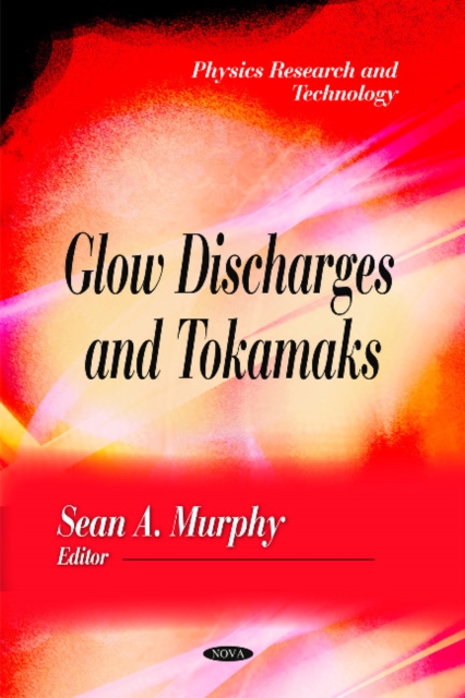 Glow Discharges & Tokamaks, Hardback Book