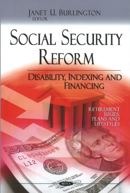 Social Security Reform : Disability, Indexing & Financing, Hardback Book
