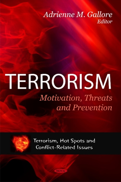 Terrorism : Motivation, Threats & Prevention, Hardback Book