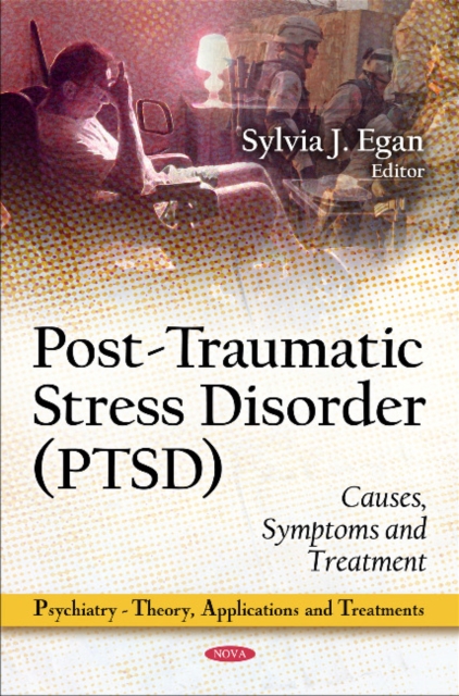 Post-Traumatic Stress Disorder (PTSD) : Causes, Symptoms & Treatment, Hardback Book