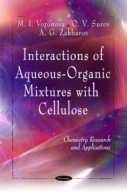 Interactions of Aqueous-Organic Mixtures with Cellulose, Paperback / softback Book
