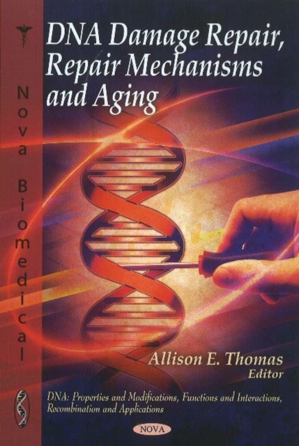 DNA Repair : Damage, Repair Mechanisms & Aging, Hardback Book