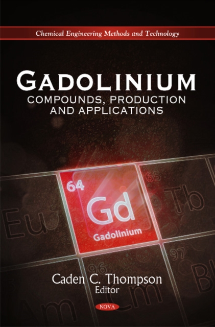 Gadolinium : Compounds, Production & Applications, Hardback Book