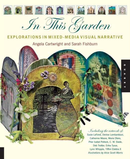 In This Garden : Exploration in Mixed-Media Visual Narrative, EPUB eBook