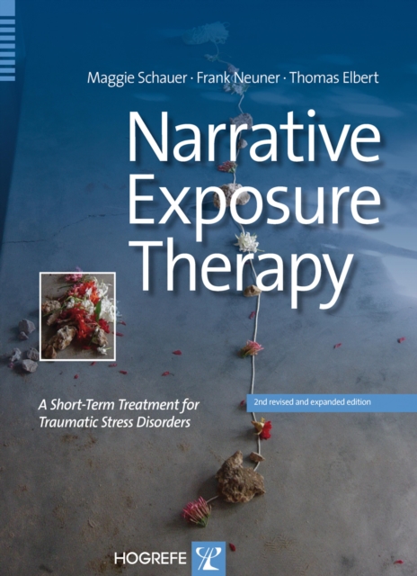 Narrative Exposure Therapy : A Short-Term Treatment for Traumatic Stress Disorders, PDF eBook