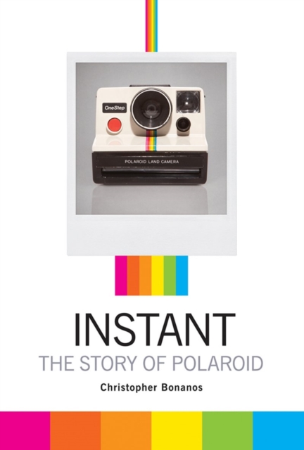 Instant : A Cultural History of Polaroid, Paperback / softback Book
