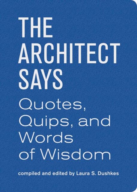 The Architect Says, Hardback Book