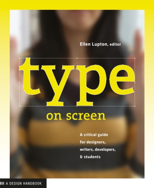 Type on Screen : New Typographic Systems, Paperback / softback Book