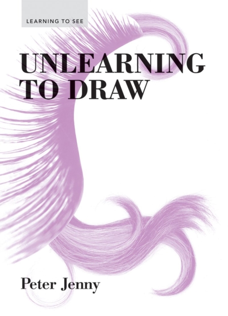 Unlearning to Draw, Paperback / softback Book