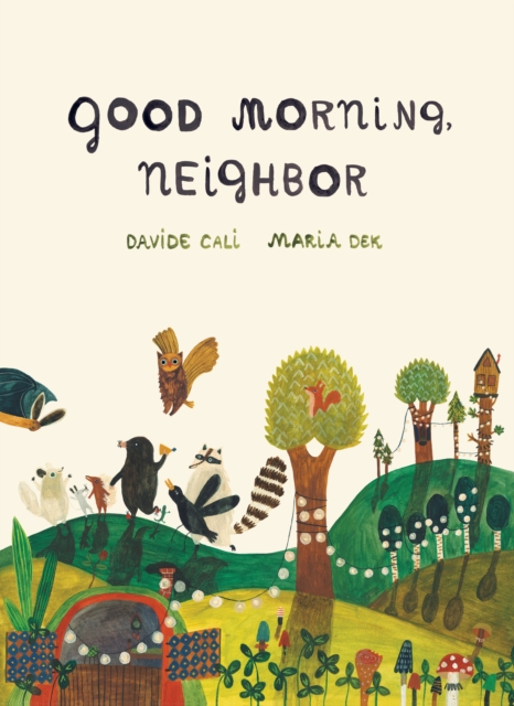 Good Morning, Neighbor, Hardback Book