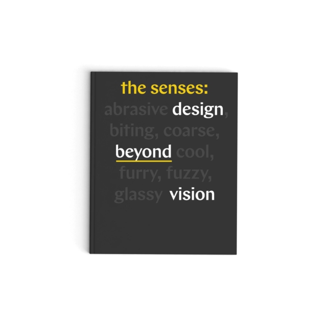 Senses : Design Beyond Vision, Hardback Book