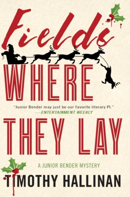 Fields Where They Lay : A Junior Bender Mystery, Paperback / softback Book