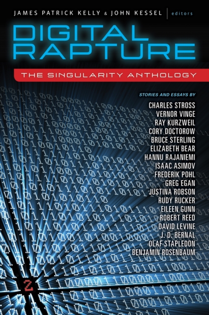 Digital Rapture : The Singularity Anthology, Paperback / softback Book