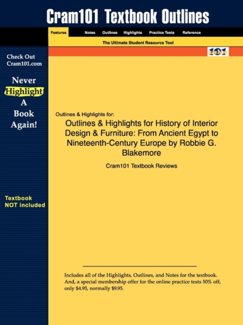 Studyguide for History of Interior Design & Furniture : From Ancient Egypt to Nineteenth-Century Europe by Blakemore, Robbie G., ISBN 9780471464334, Paperback / softback Book