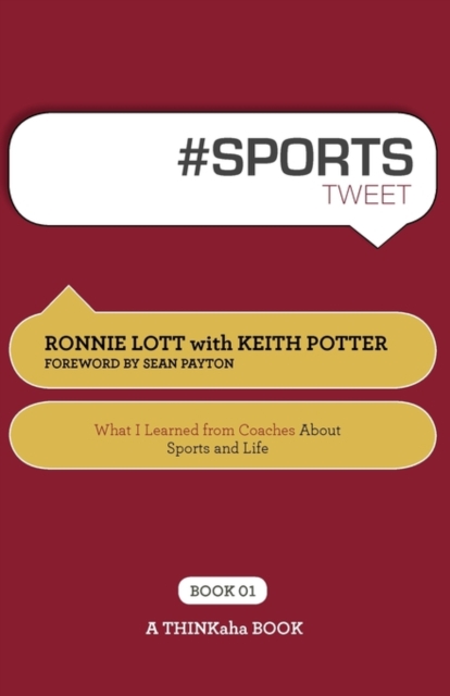 # Sports Tweet Book01 : What I Learned from Coaches about Sports and Life, Paperback / softback Book