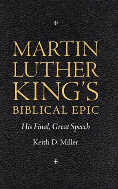 Martin Luther King’s Biblical Epic : His Final, Great Speech, Hardback Book