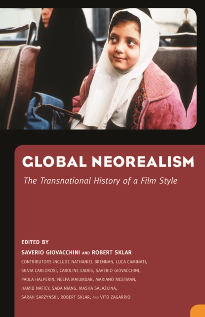 Global Neorealism : The Transnational History of a Film Style, PDF eBook