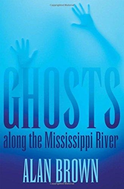 Ghosts along the Mississippi River, Hardback Book
