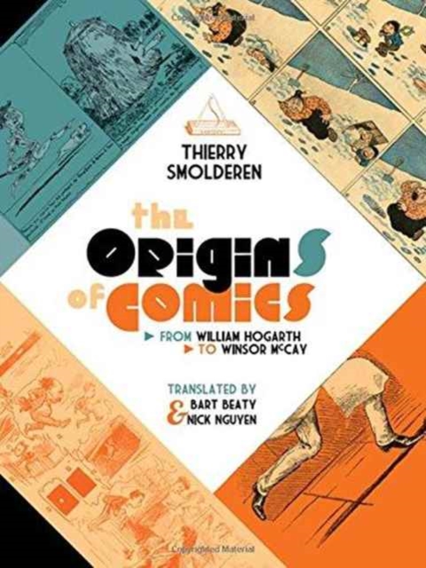 The Origins of Comics : From William Hogarth to Winsor McCay, Hardback Book