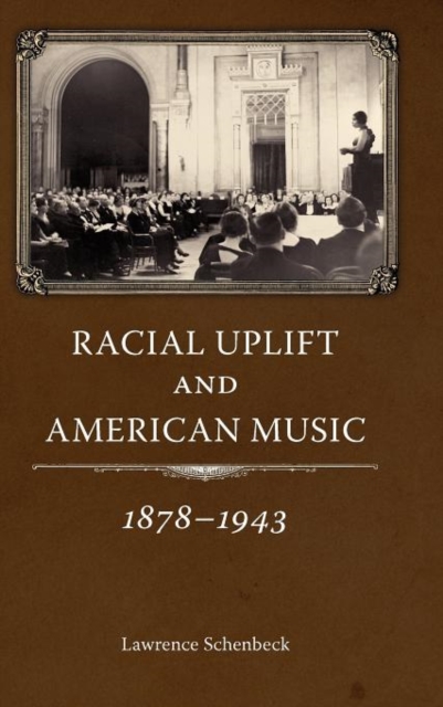 Racial Uplift and American Music, 1878-1943, Hardback Book