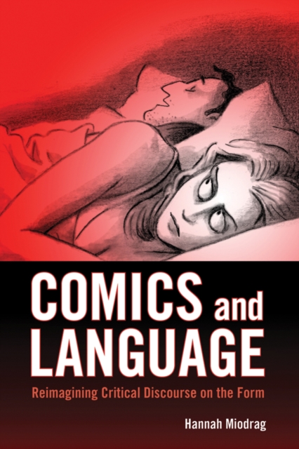 Comics and Language : Reimagining Critical Discourse on the Form, PDF eBook