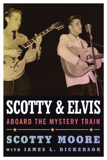 Scotty and Elvis : Aboard the Mystery Train, PDF eBook