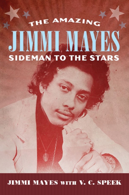 The Amazing Jimmi Mayes : Sideman to the Stars, PDF eBook
