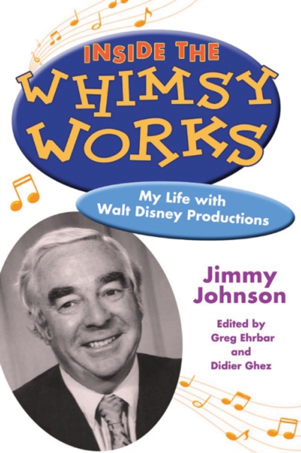 Inside the Whimsy Works : My Life with Walt Disney Productions, PDF eBook